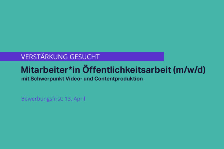 Read more about the article Mitarbeiter*in Öffentlichkeitsarbeit (m/w/d) mit Schwerpunkt Video- und Contentproduktion
